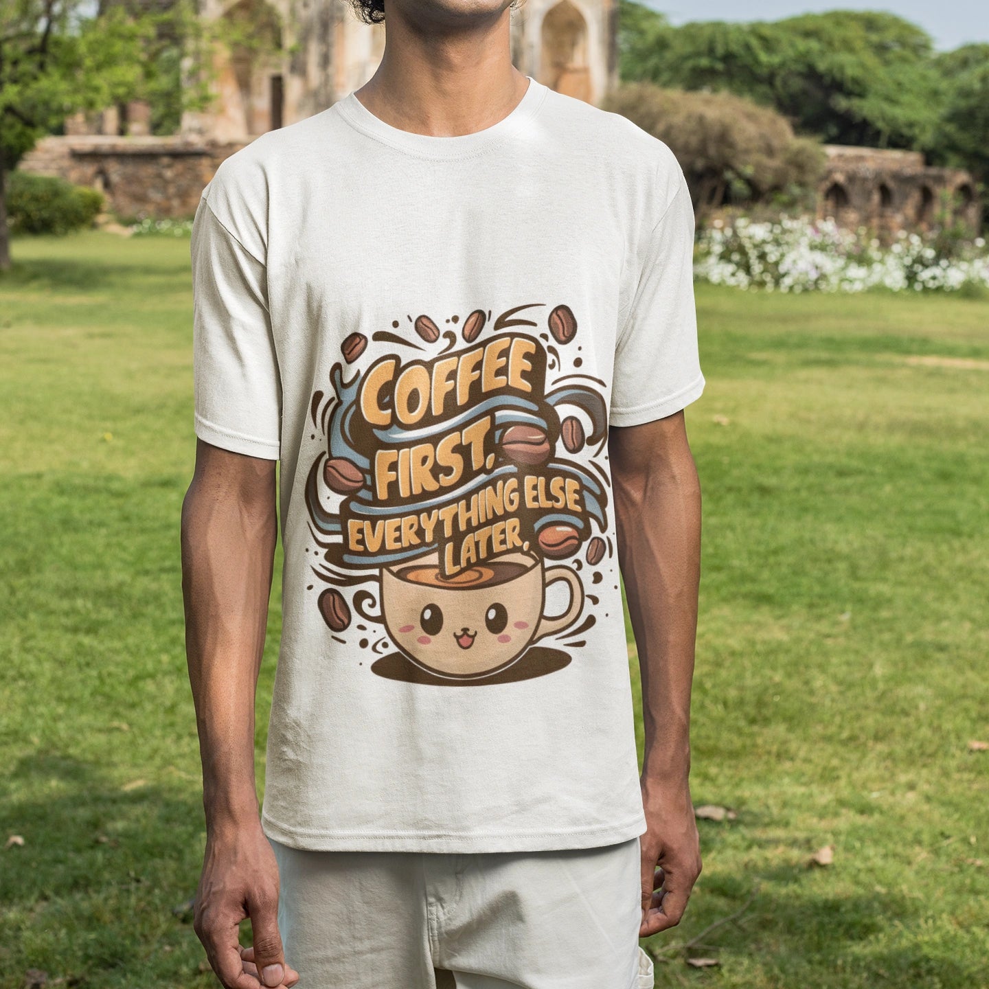 coffee first everything else later t shirt